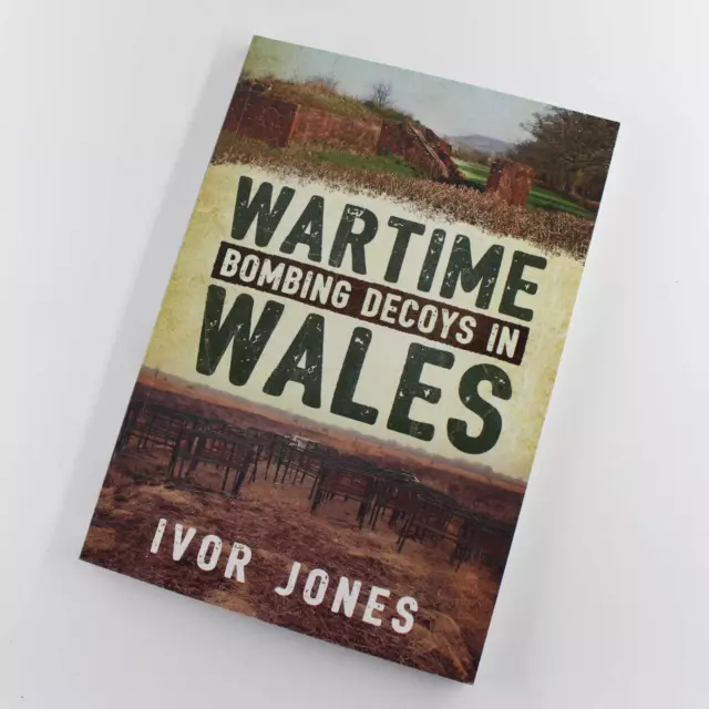 Wartime Bombing Decoys in Wales: Northern England, Northern Ireland and Scotland