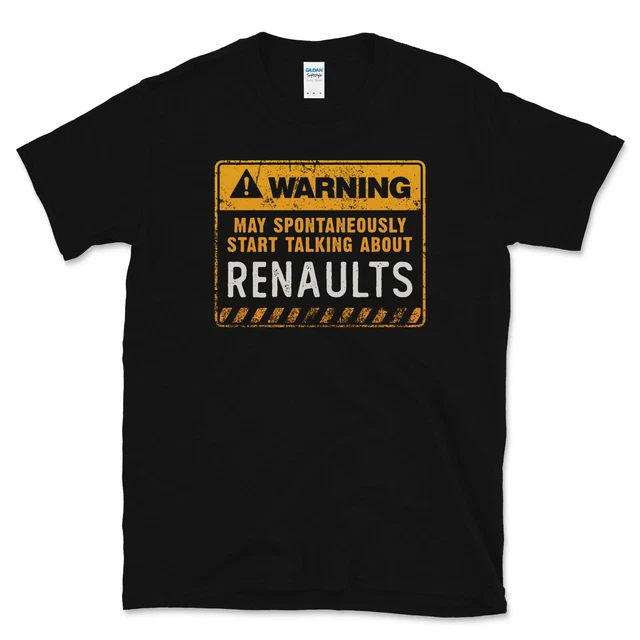 T-Shirt Avvertenza May Iniziare Spontaneamente A Parlare About Renaults