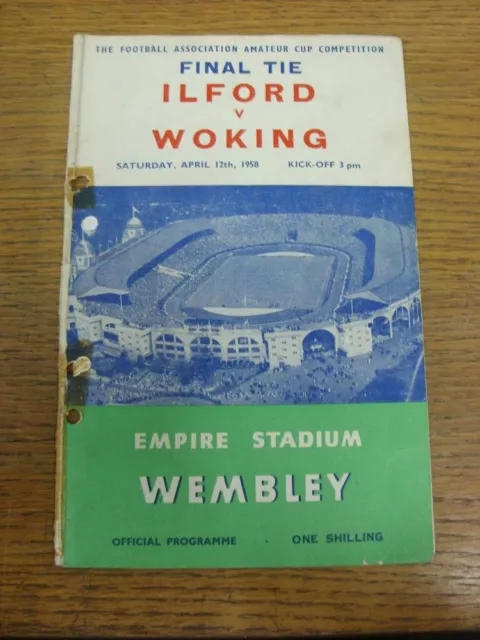 12/04/1958 FA Amateur Cup Final: Ilford v Woking [At Wembley] (punched holes, se