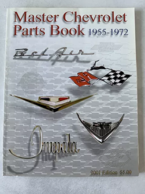 Master Chevrolet Parts Book 1955-1972 Late Great Bow Tie Chevys 2001 Edition