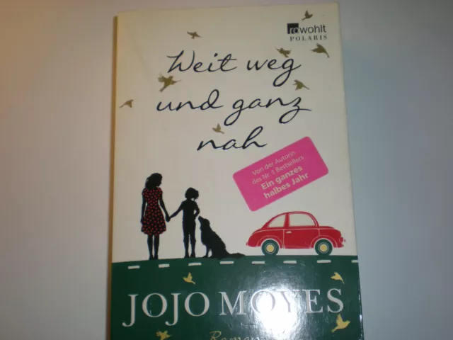 Weit weg und ganz nah, Jojo Moyes                                              O