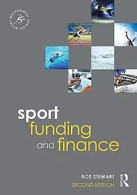 Sport Funding and Finance by Bob Stewart