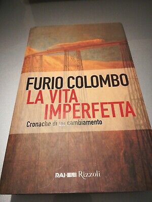 1999: Furio Colombo - La Vita I Perfetta - Rai-Eri Rizzoli