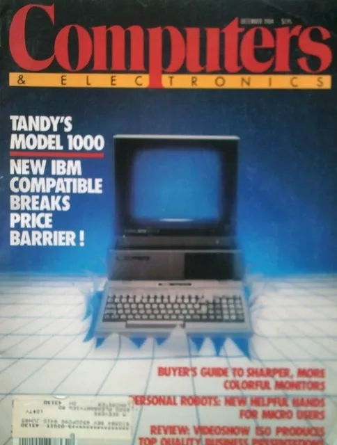 Dec 1984 Computers & Electronics TANDY Goes IBM Compatible BREAKS PRICE BARRIER!