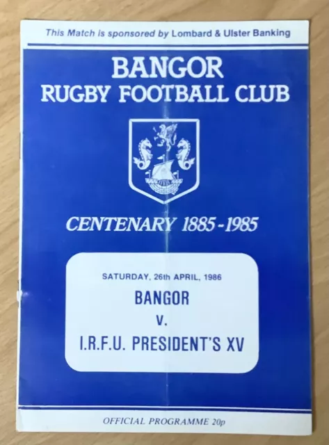 1986 BANGOR (Northern Ireland) v I.R.F.U. PRESIDENT’S XV Bangor Centenary Season