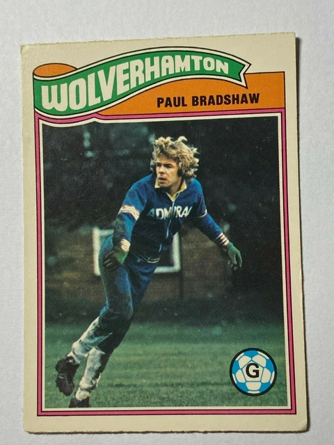 Topps 1978 Football Card #308 Paul Bradshaw Wolverhamton