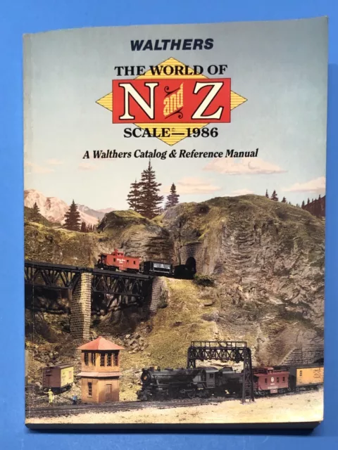 Walthers The World Of N and Z Scale 1986 Catalog and Reference Manual 336 Pages