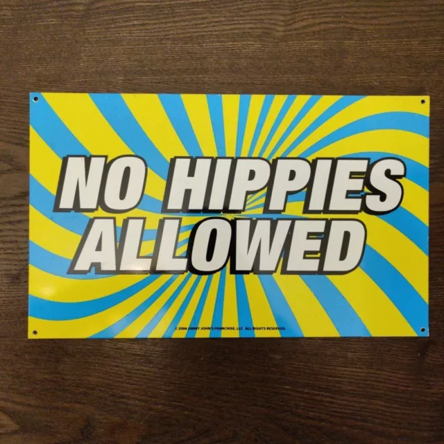 Authentic Jimmy Johns No Hippies Allowed METAL Sign 2006 7"x11.5"