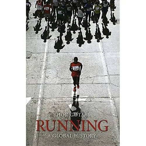 Running: A Global History - Paperback NEW Gotaas, Thor 2012-06-25