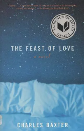 The Feast of Love: A Novel by Baxter, Charles