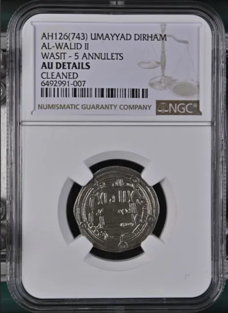 Umayyad Caliphate AL WALID II Islamic Coin Dirham NGC AU DETAILS AH 126 ( 743 )