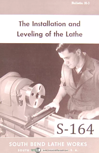 SouthBend Lathe Works, "The Installation and Leveling of the Lathe" Manual 1944