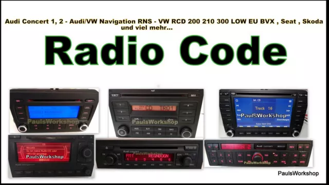 Radio Code - Audi Concert 1 , 2 RNS Navigation VW RCD 200 210 300 510 BVX Seat S