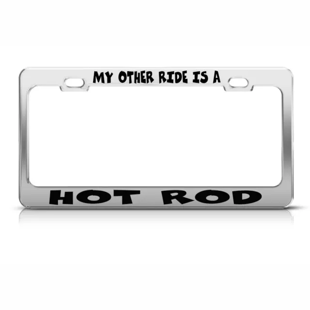 Metal License Plate Frame My Other Ride Is A Hot Rod Chome Metal Car Accessories