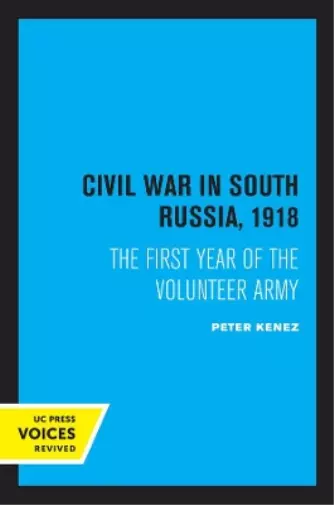 Peter Kenez Civil War in South Russia, 1918 (Paperback) (US IMPORT)