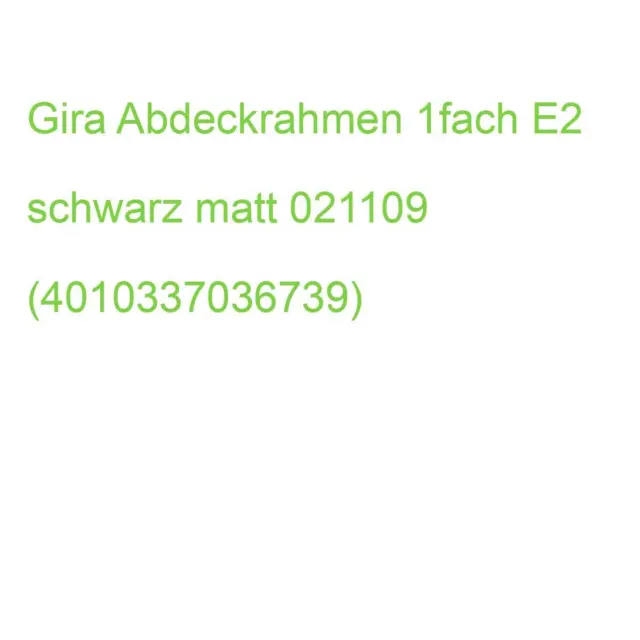 Gira Abdeckrahmen 1fach E2 schwarz matt 021109 (4010337036739)