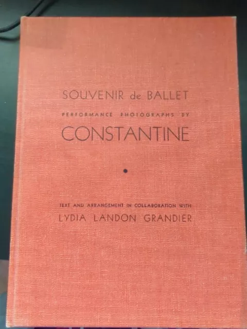 CONSTANTINE, Lydia Landon Grandier / SOUVENIR DE BALLET 1st Edition 1947