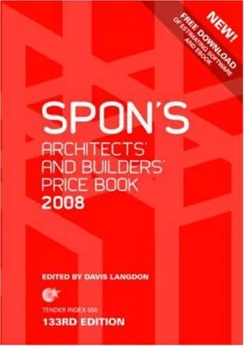 Spon's Architects' and Builders' Price Book 2008,Davis Langdon