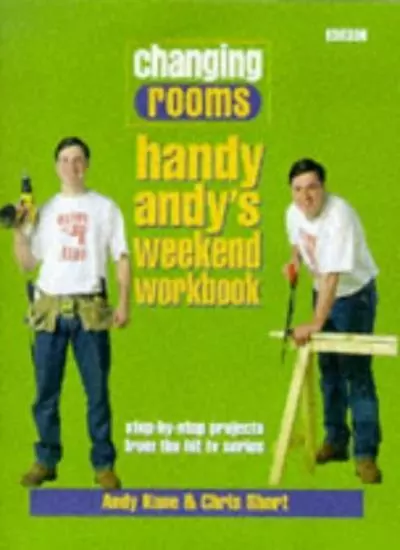 "Changing Rooms": Handy Andy's Weekend Workbook-Andy Kane, Chr ..9780563384250