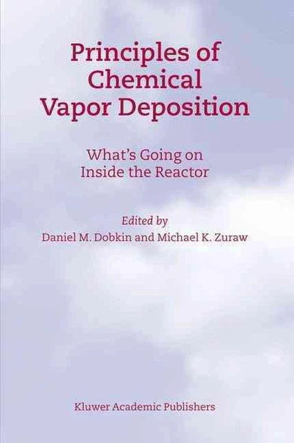 PRINCIPLES OF CHEMICAL Vapor Deposition : What's Going on Inside the ...