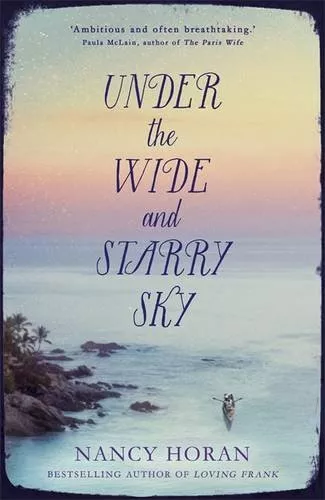 Under the Wide and Starry Sky,Nancy Horan- 9781444778434