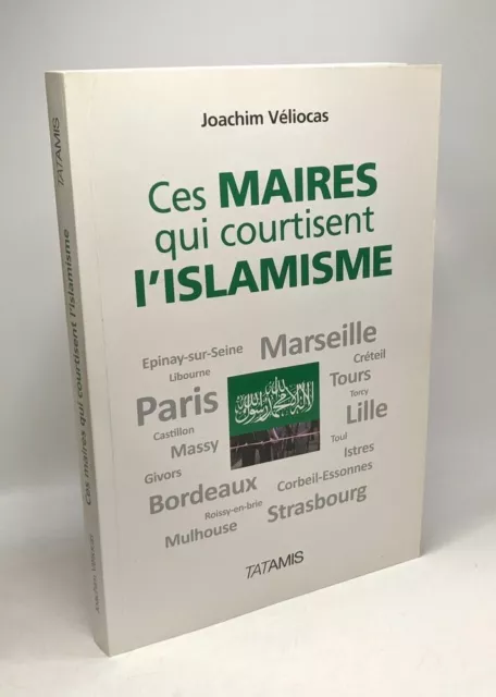 Ces Maires qui courtisent l'Islamisme | Véliocas Joachim | Très bon état