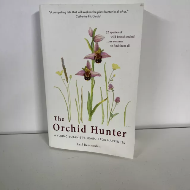 The Orchid Hunter: A young botanist's search for happiness by Bersweden I7