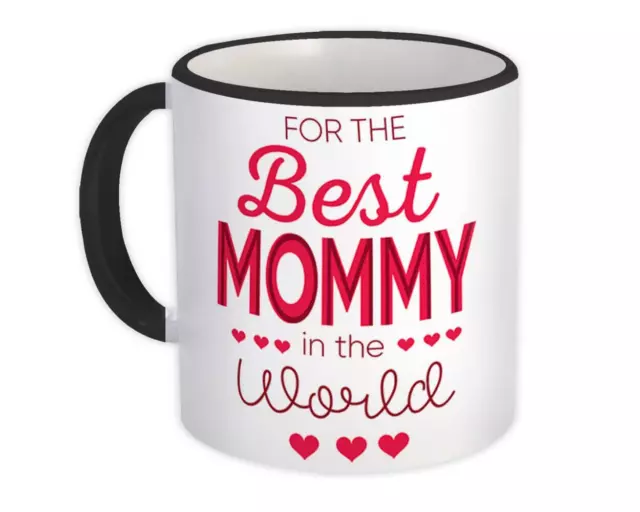 Gift Mug : For the Best Mommy in World Mother Family Love Mom