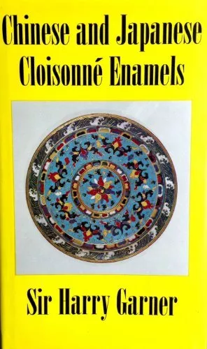 CHINESE AND JAPANESE CLOISONNE ENAMELS (ARTS OF THE EAST) By Harry Garner *VG+*