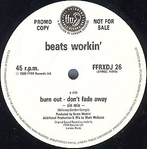 Beats Workin' - Burn Out - Don't Fade Away (12", Promo)