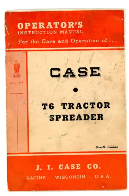 T6 Tractor Spreader J I Case Co. Operator's Instruction Manual Racine WI 4th Ed.