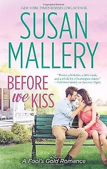 Before We Kiss (Fool's Gold Romance) von Mallery, Susan | Buch | Zustand gut
