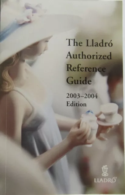 Lladro | The Authorized Reference Guide ✪Nos✪ 2003-2004 Rare Retired Book Big Us