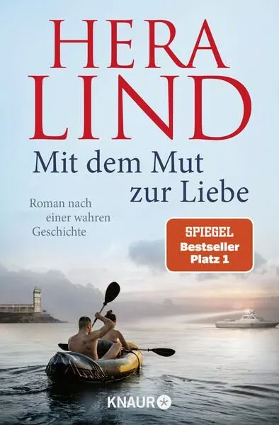 Mit dem Mut zur Liebe: Roman nach einer wahren Geschichte | Der Nr.-1-SPIE 92368