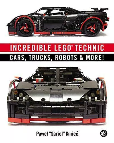 Unglaubliche LEGO Technic: Autos, LKW, Roboter & mehr! von Pawel "Sariel" Kmiec, N