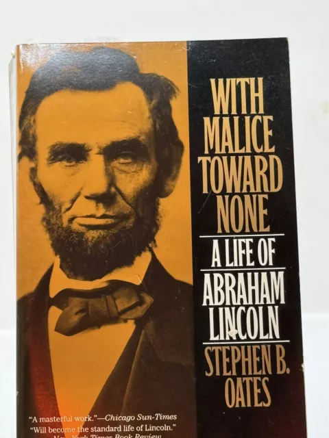 With Malice Toward None : A Biography of Abraham Lincoln by Stephen B. Oates...