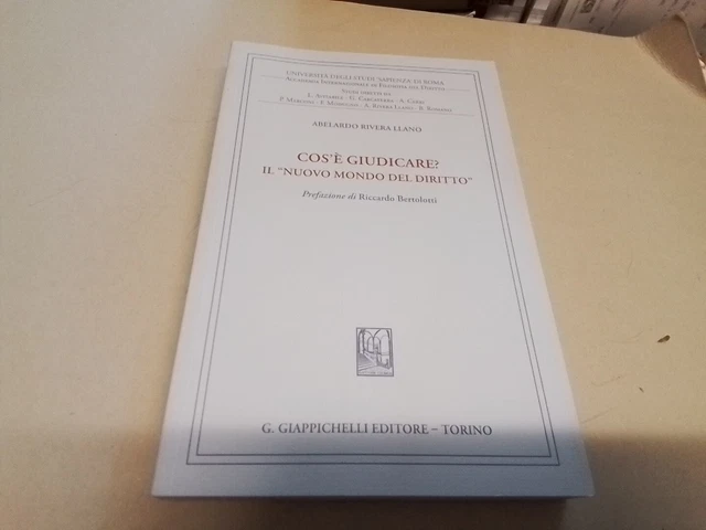 COS'E' GIUDICARE? IN NUOVO MONDO DEL DIRITTO - RIVERA LLANO ABELARDO -4mr24 COS'E' GIUDICARE? IN NUOVO MONDO DEL DIRITTO - RIVERA LLANO ABELARDO -4mr24
