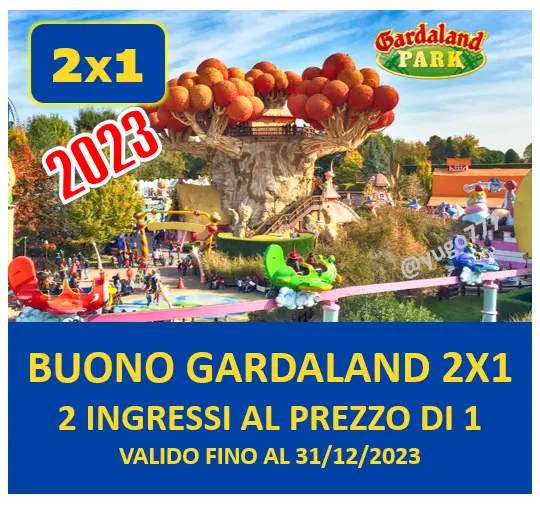 Coupon Buono Sconto Gardaland 2x1 - 2 biglietti al prezzo di 1 - valido per 2023