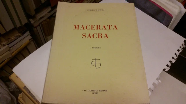 MACERATA SACRA, O. GENTILI, HERDER 1967, 24d21 MACERATA SACRA, O. GENTILI, HERDER 1967, 24d21