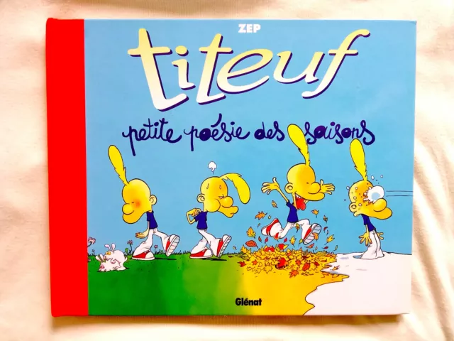 Titeuf - Petite Poésie Des Saisons - Bd Zep - Édition Glénat Novembre 2005