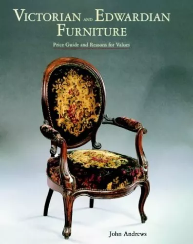 Victorian and Edwardian Furniture: Price Guide and ... by Andrews, John Hardback