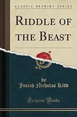 Riddle of the Beast Classic Reprint, Josiah Nichol