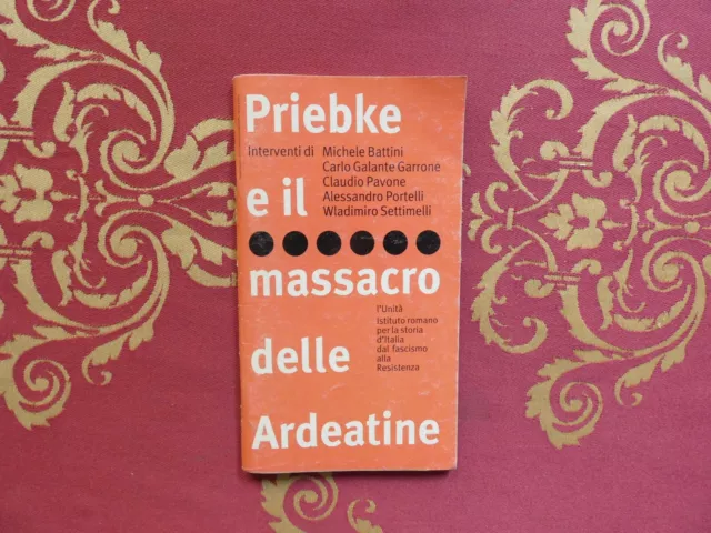 Priebke e il massacro delle Ardeatine di Settimelli L'unità ed.