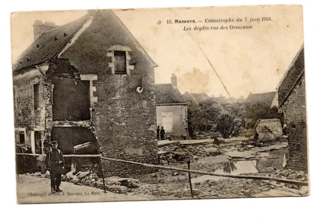 CPA -72- MAMERS - Catastrophe du 7 juin 1904 dégâts rue des Ormeaux -animée -voy