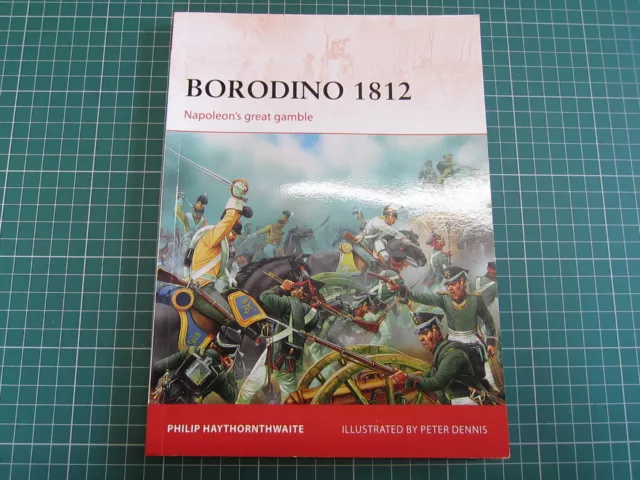 BORODINO 1812 by PHILIP HAYTHORNTHWAITE OSPREY CAMPAIGN 246 NAPOLEONIIC WARS