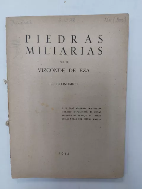 Libro Antiguo Siglo XX 1943 Piedras miliarias. Lo económico del Vizconde de Eza