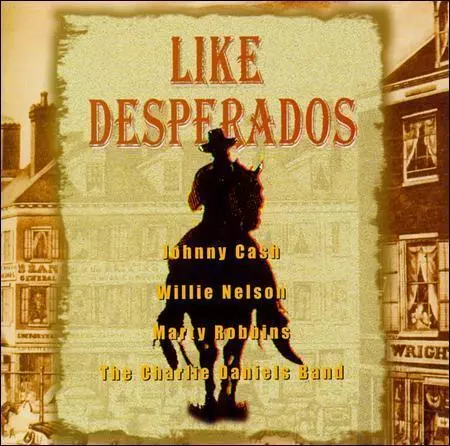 LIKE DESPERADOS Johnny Cash Paycheck Rodriguez Willie & Merle Bobby Bare CD