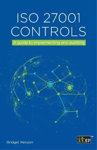 It Governance ISO 27001 Controls - A Guide to Implementing and Audit (Paperback)