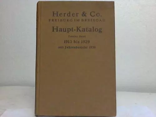 Haupt-Katalog. Zweiter Band 1913 - 1929 mit Jahresbericht 1930