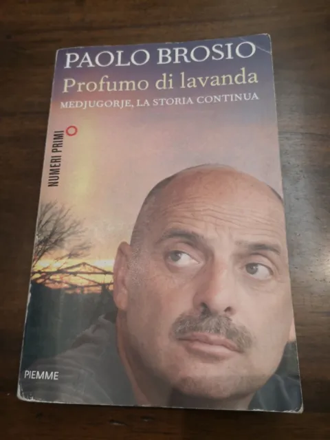 PAOLO BROSIO - PROFUMO DI LAVANDA - Medjugorje PIEMME prima ed 2010 c103